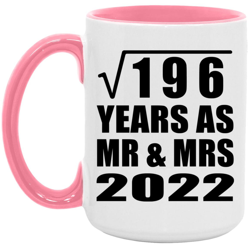 14th Anniversary Square Root of 196 Years As Mr & Mrs 2022 - 15oz Accent Mug Pink