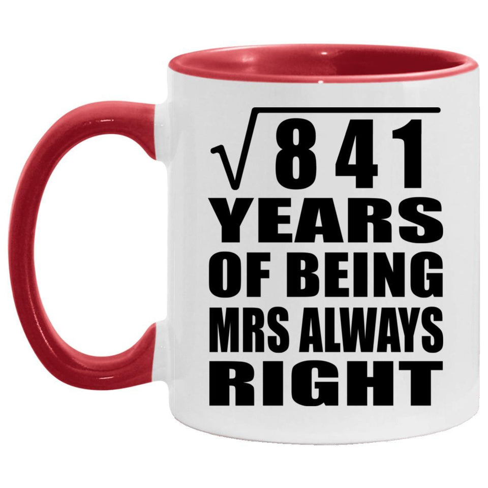 29th Anniversary Square Root of 841 Years Mrs Always Right - 11oz Accent Mug Red