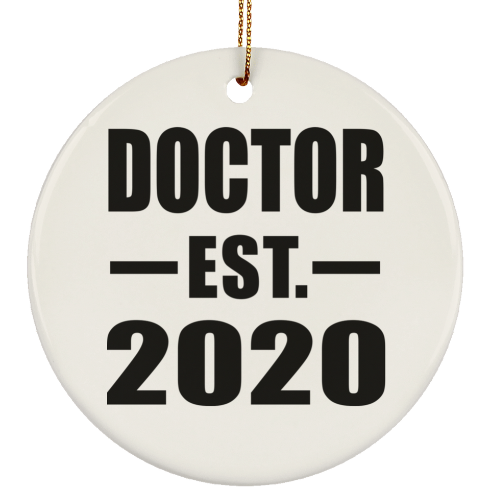 Doctor Established EST. 2020 - Circle Ornament