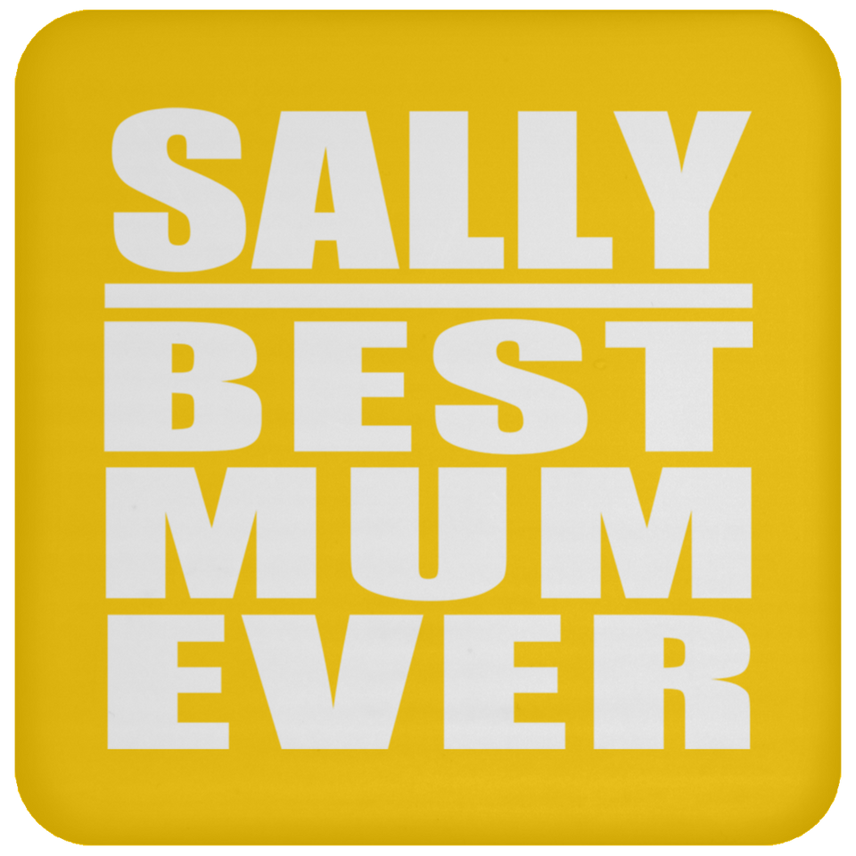 Sally Best Mum Ever - Drink Coaster