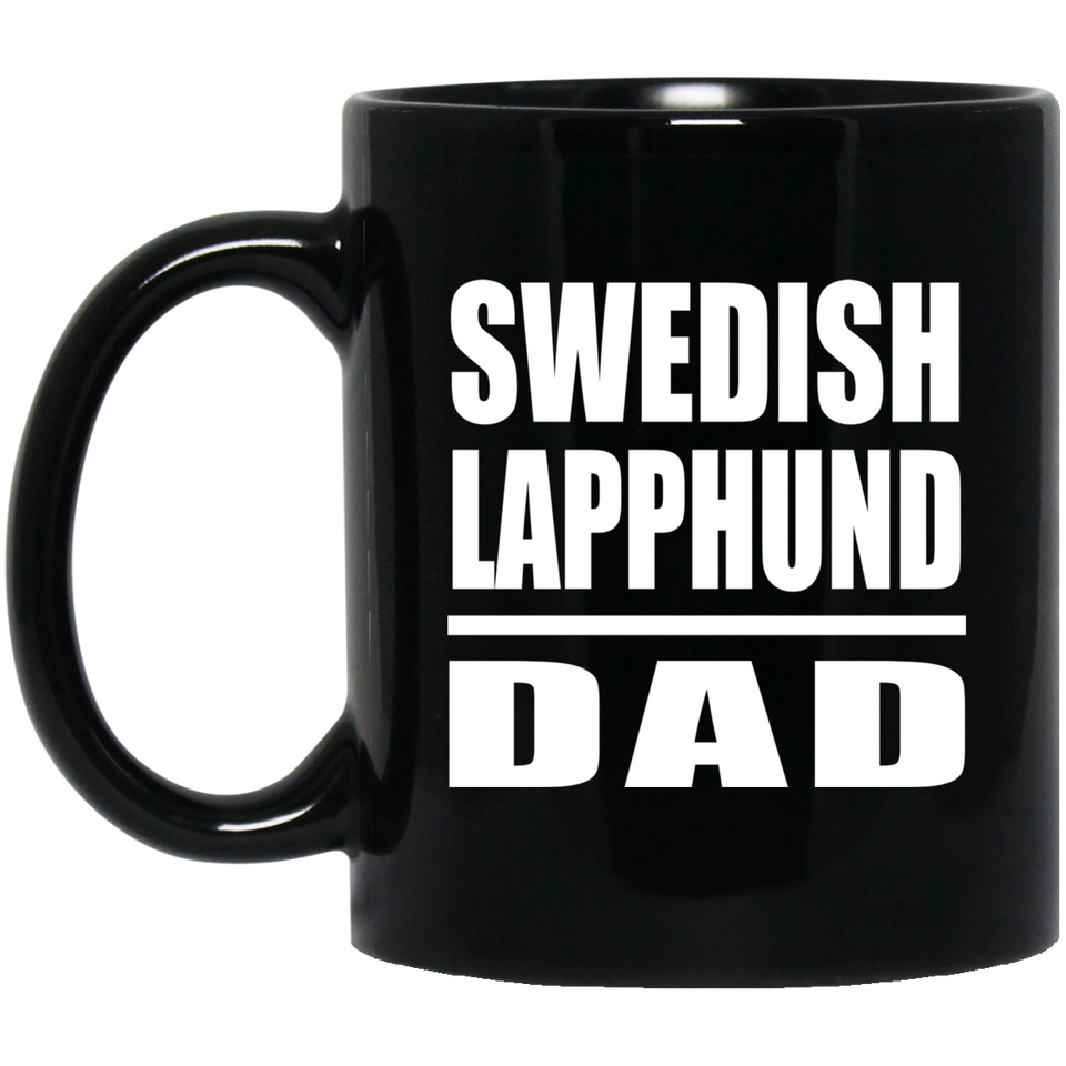 Swedish Lapphund Dad - 11oz Coffee Mug Black