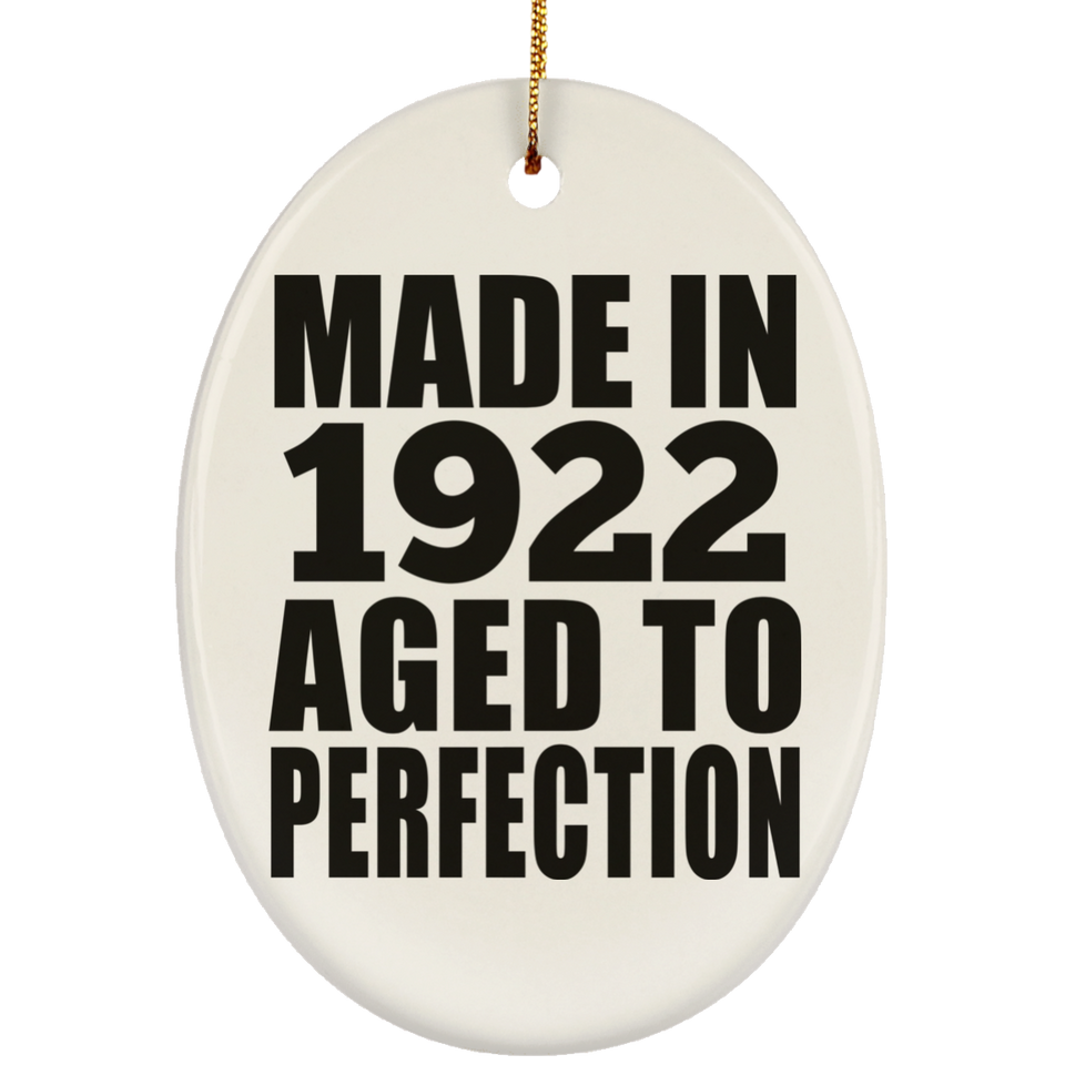 102nd Birthday Made In 1922 Aged to Perfection - Oval Ornament