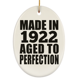 102nd Birthday Made In 1922 Aged to Perfection - Oval Ornament