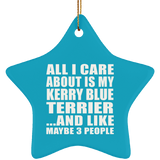 All I Care About Is My Kerry Blue Terrier - Star Ornament