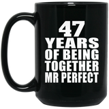 47th Anniversary 47 Years Of Being Mr Perfect - 15 Oz Coffee Mug Black