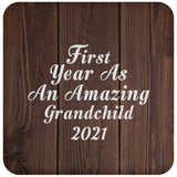 First Year As An Amazing Grandchild 2021 - Drink Coaster D