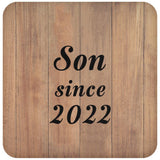 Son Since 2022 - Drink Coaster C