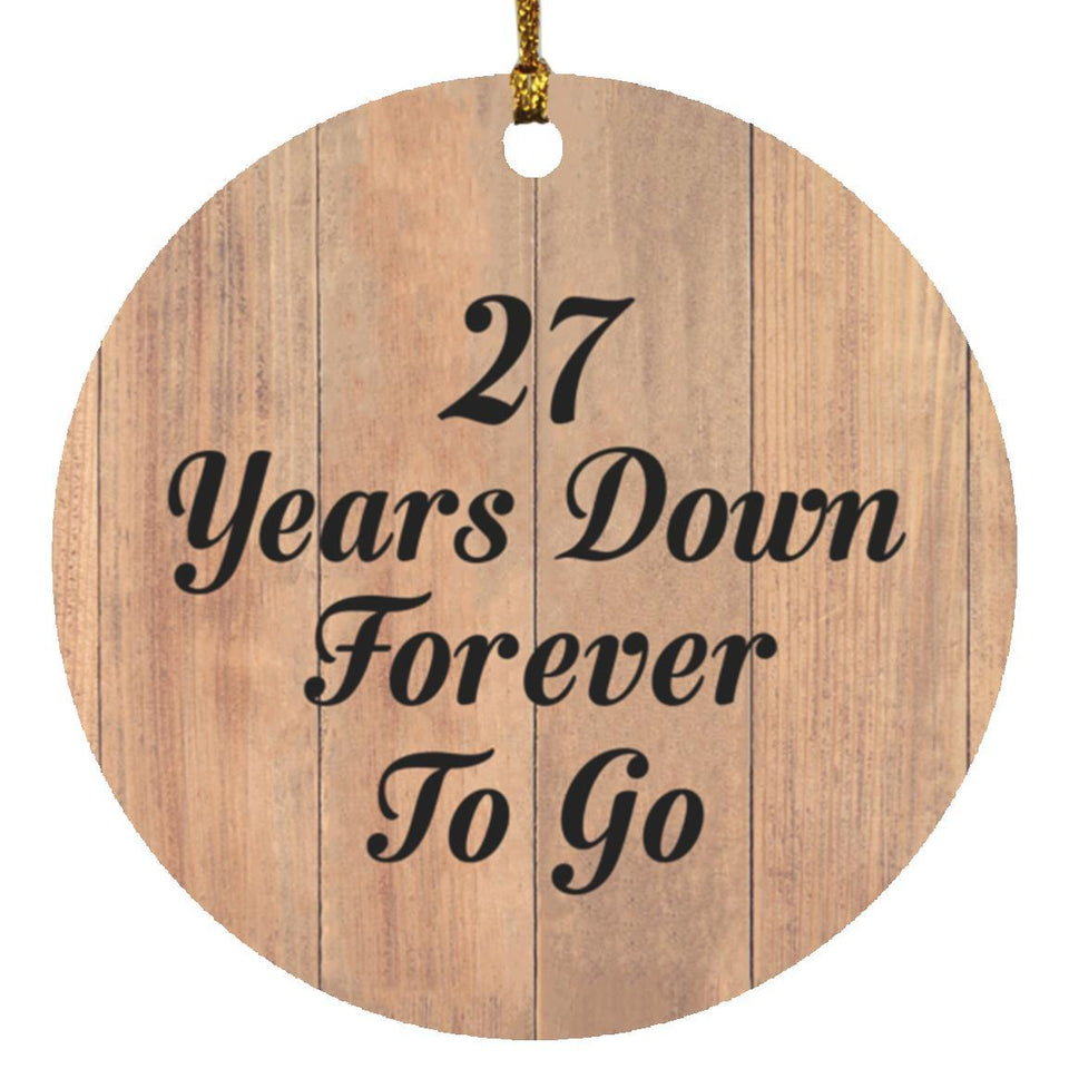 27th Anniversary 27 Years Down Forever To Go - Circle Ornament C