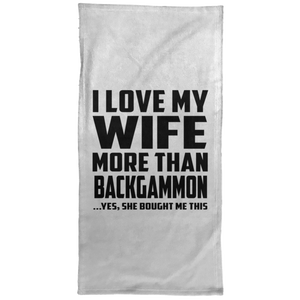 I Love My Wife More Than Backgammon - Hand Towel