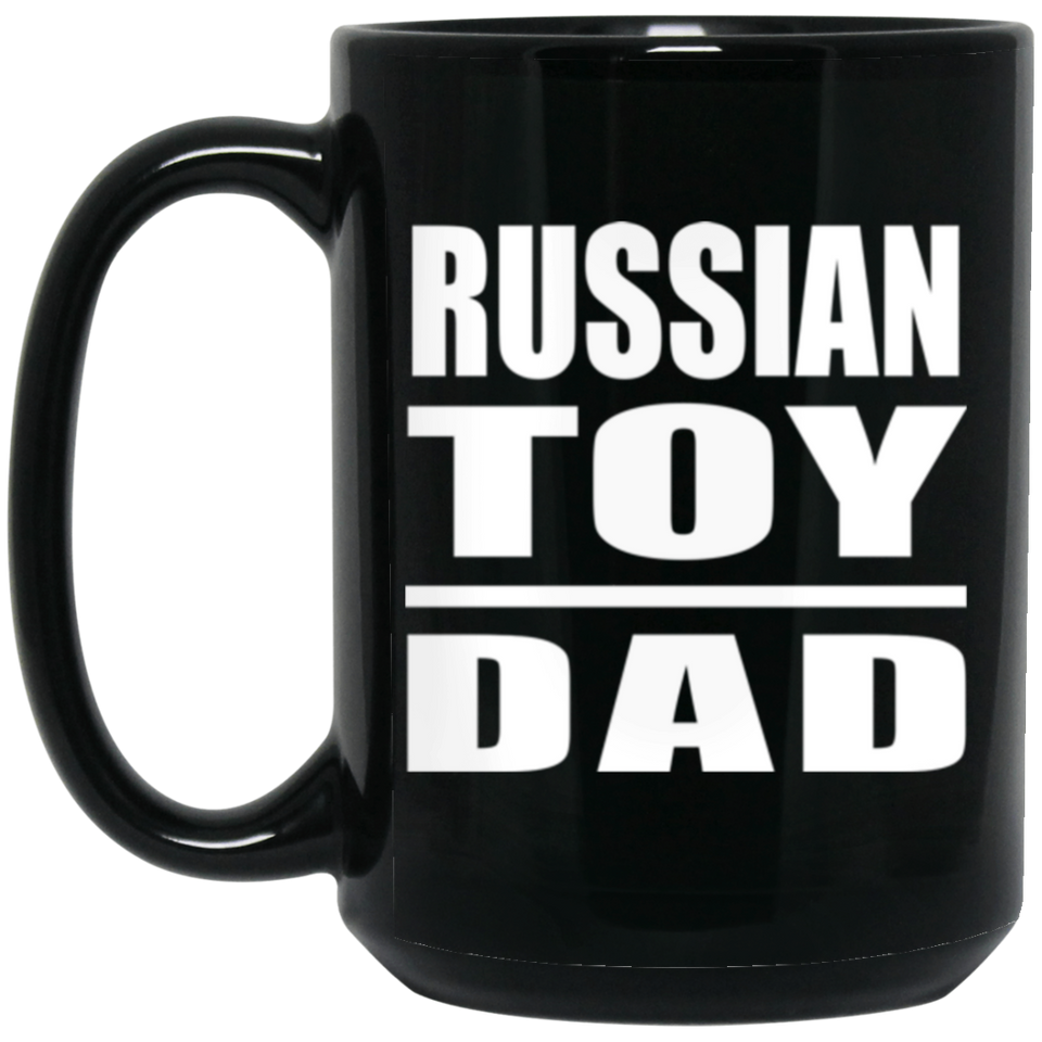 Russian Toy Dad - 15oz Coffee Mug Black