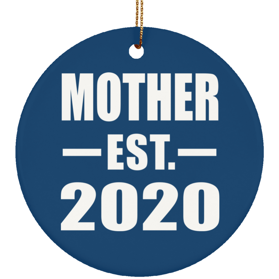 Mother Established EST. 2020 - Circle Ornament