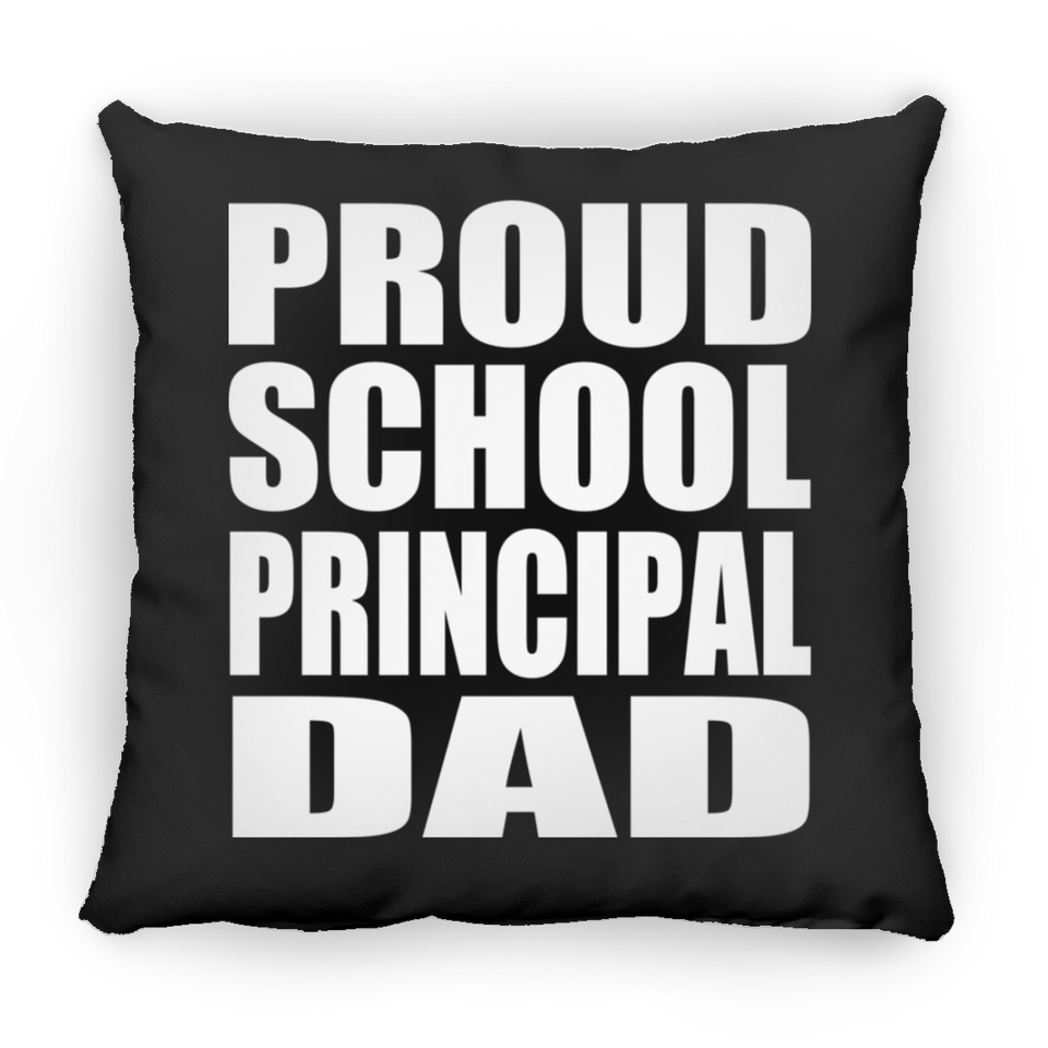 Proud School Principal Dad - Throw Pillow Black