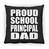 Proud School Principal Dad - Throw Pillow Black