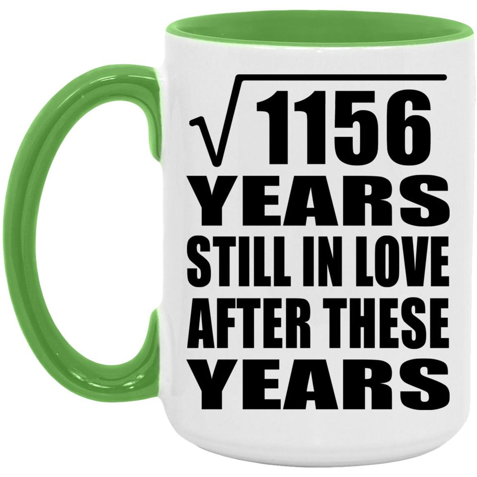 34th Anniversary Square Root of 1156 Years Still In Love - 15oz Accent Mug Green