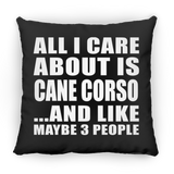 All I Care About Is Cane Corso - Throw Pillow Black