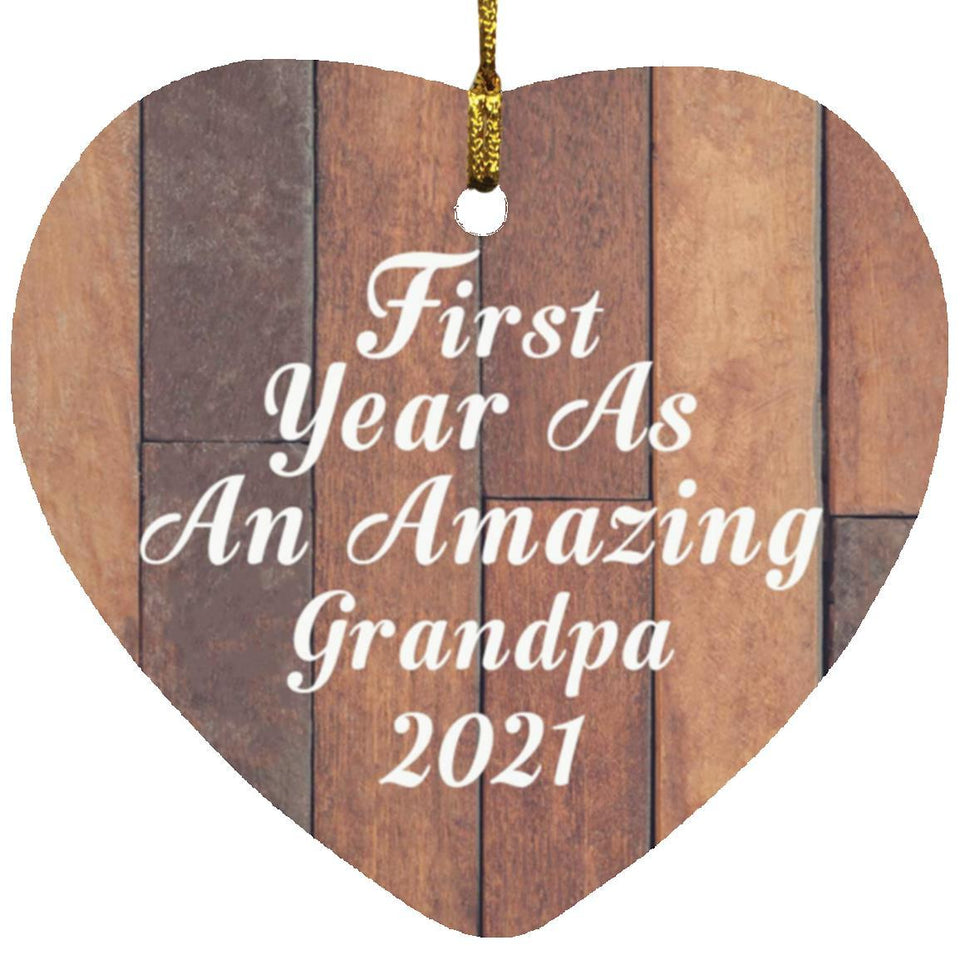 First Year As An Amazing Grandpa 2021 - Heart Ornament E