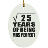 5th Anniversary Square Root of 25 Years of Mrs Perfect - Oval Ornament