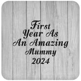 First Year As An Amazing Mummy 2024 - Drink Coaster F
