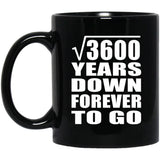 60th Anniversary Square Root of 3600 Years Down Forever To Go - 11oz Coffee Mug Black