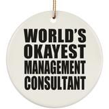 World's Okayest Management Consultant - Circle Ornament