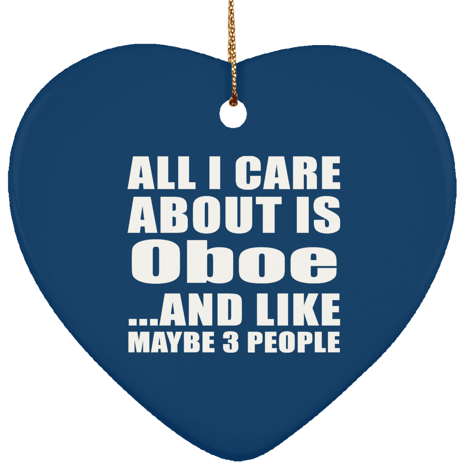 All I Care About Is Oboe - Heart Ornament