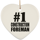 Number One #1 Construction Foreman - Heart Ornament