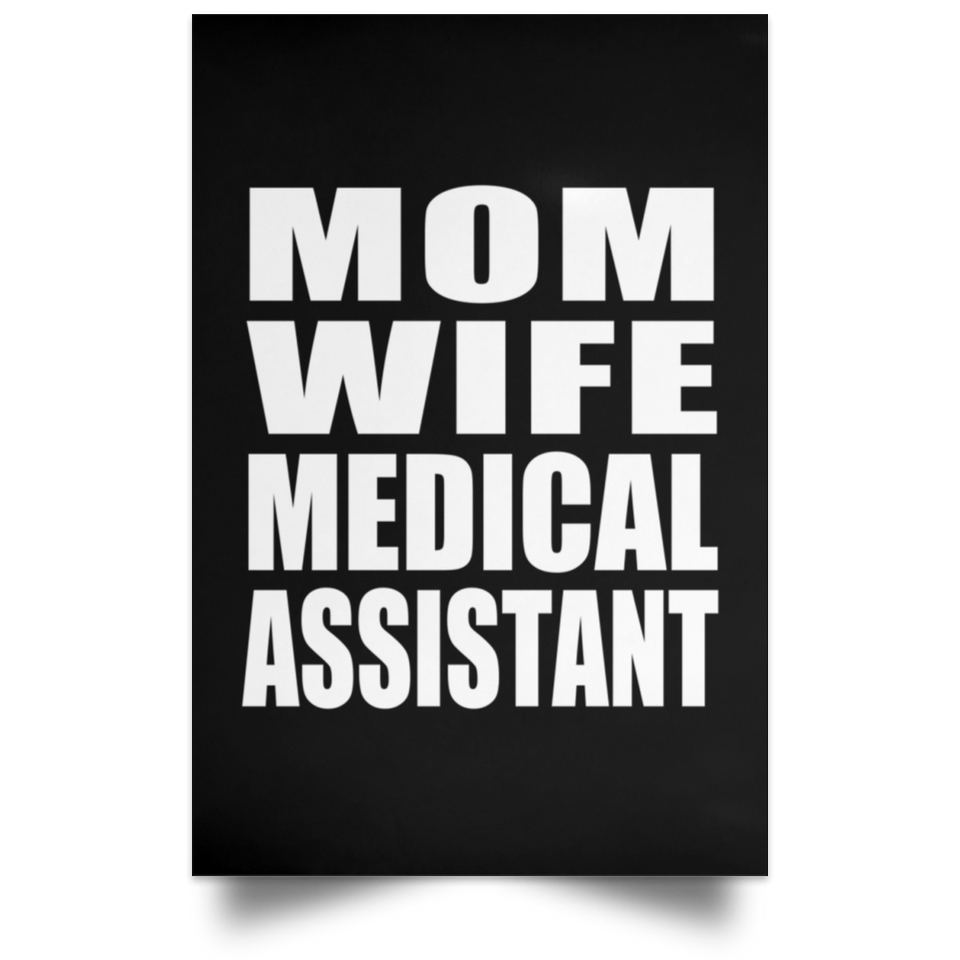 Mom Wife Medical Assistant - Poster Portrait