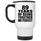 89th Anniversary 89 Years Of Being Mr Perfect - White Travel Mug