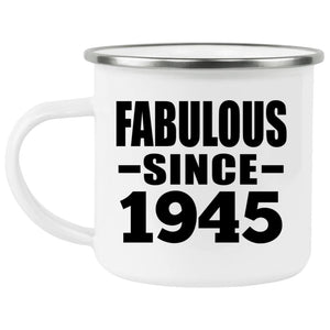 79th Birthday Fabulous Since 1945 - 12oz Camping Mug