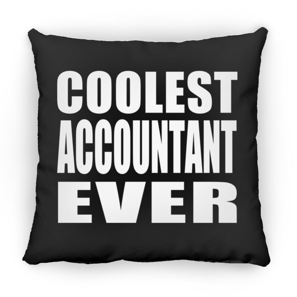 Coolest Accountant Ever - Throw Pillow Black
