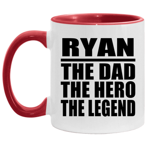 Ryan The Dad The Hero The Legend - 11oz Accent Mug Red