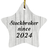 Stockbroker Since 2024 - Star Ornament F