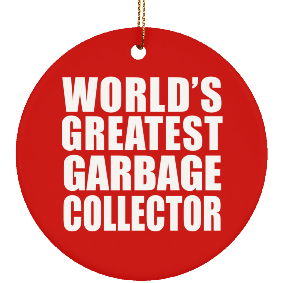 World's Greatest Garbage Collector - Circle Ornament