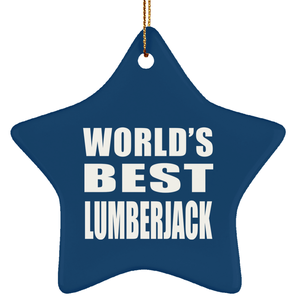 World's Best Lumberjack - Star Ornament
