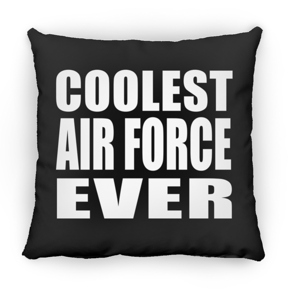 Coolest Air Force Ever - Throw Pillow Black