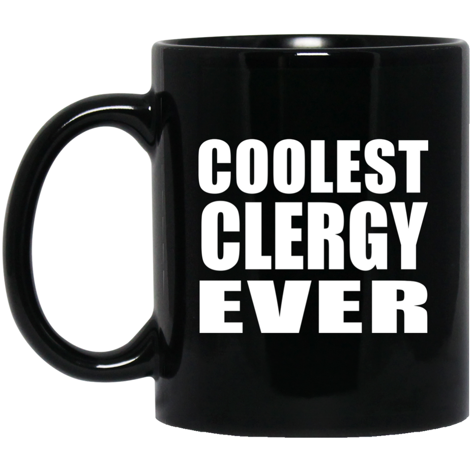 Coolest Clergy Ever - 11 Oz Coffee Mug Black