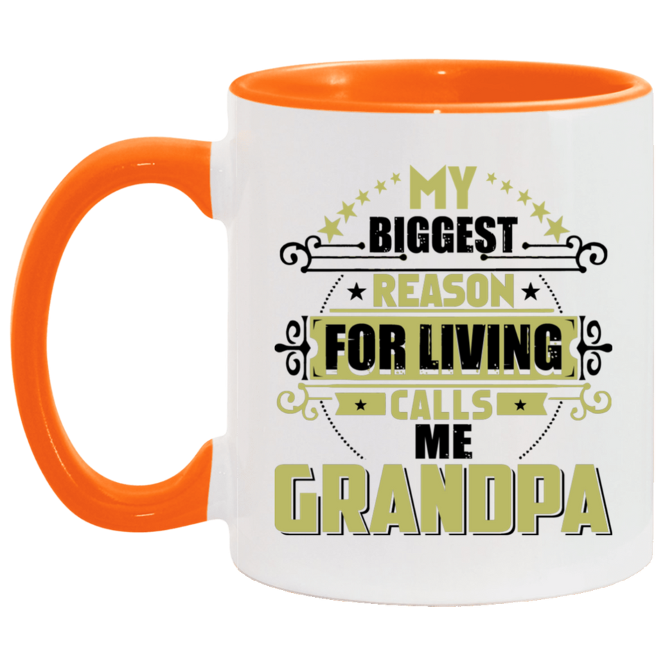 My Biggest Reason For Living Calls Me Grandpa - 11oz Accent Mug Orange