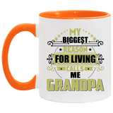My Biggest Reason For Living Calls Me Grandpa - 11oz Accent Mug Orange