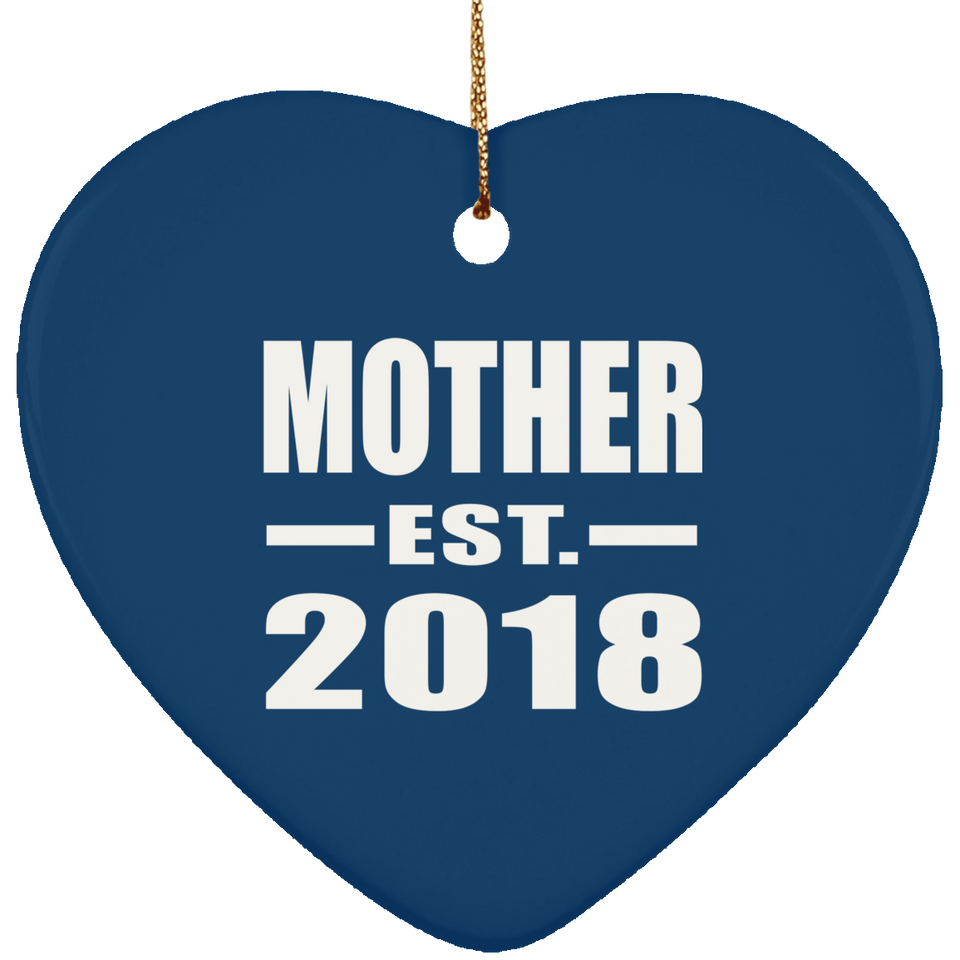 Mother Established EST. 2018 - Heart Ornament