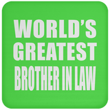World's Greatest Brother In Law - Drink Coaster