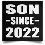 Son Since 2022 - Poster Square