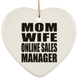 Mom Wife Online Sales Manager - Heart Ornament
