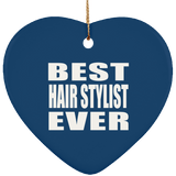 Best Hair Stylist Ever - Heart Ornament