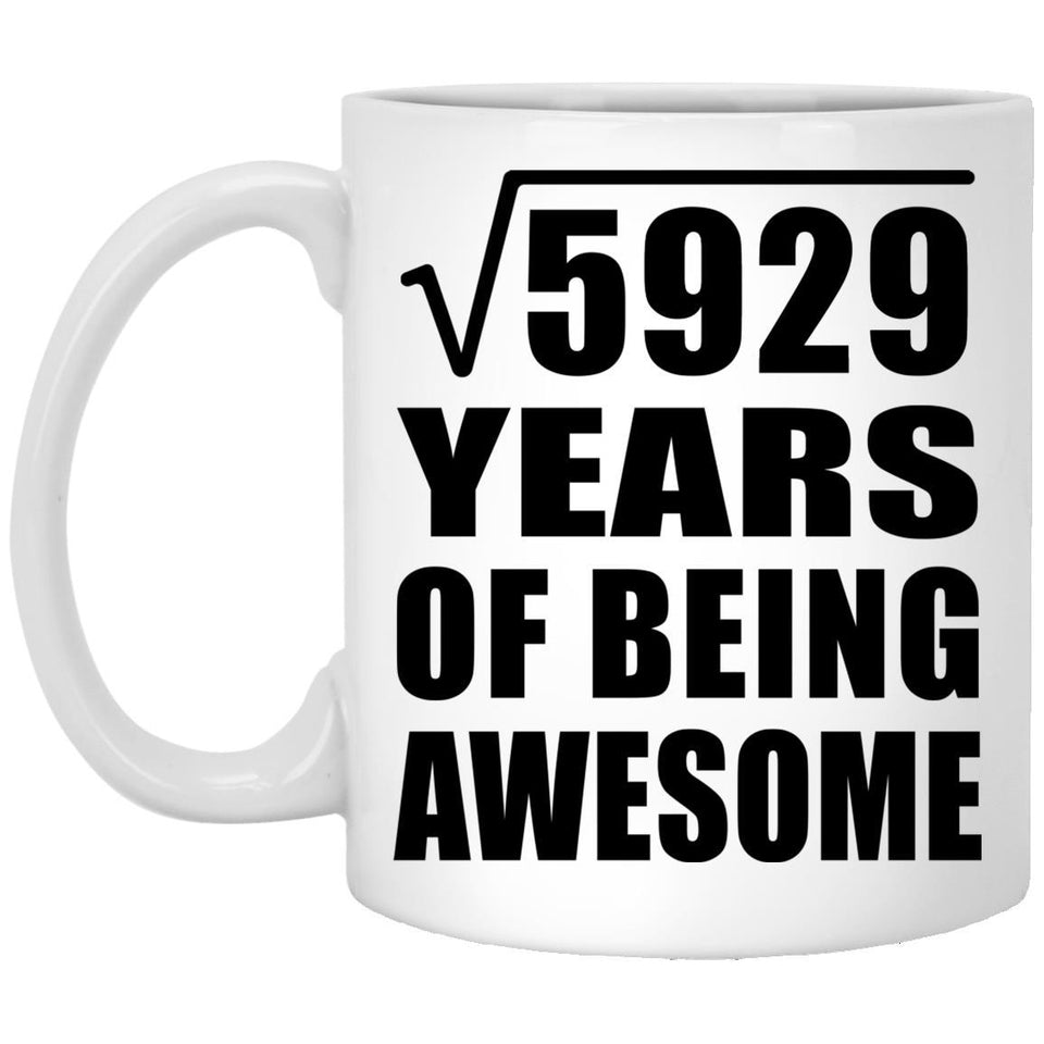 77th Birthday Square Root of 5929 Years of Being Awesome - 11oz Coffee Mug