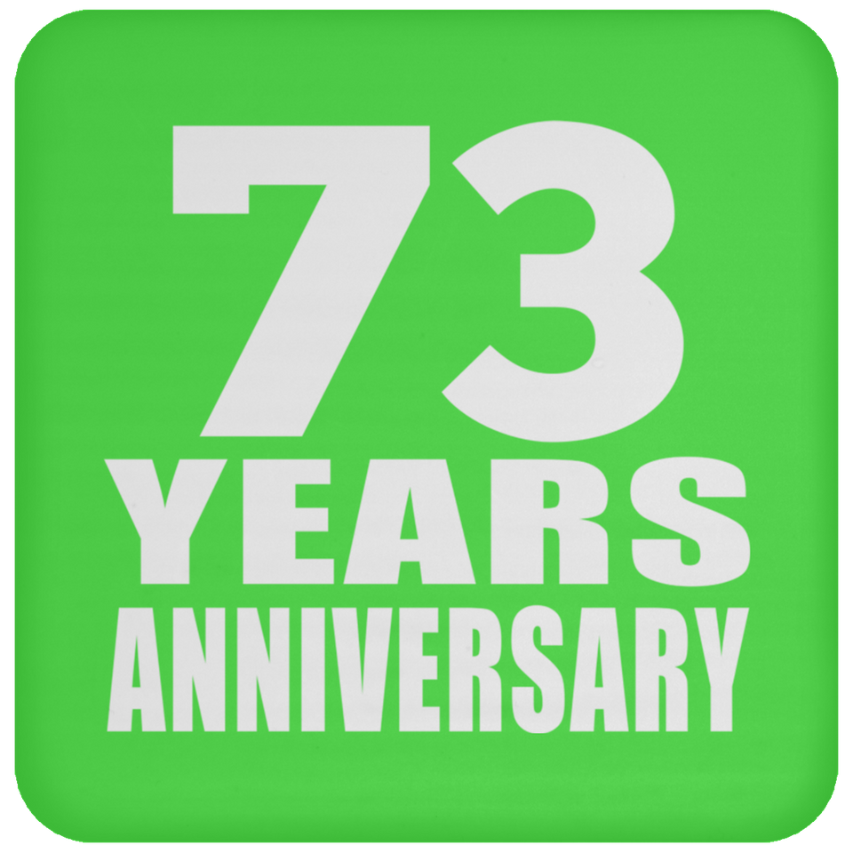 73rd Anniversary 73 Years - Drink Coaster