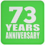 73rd Anniversary 73 Years - Drink Coaster