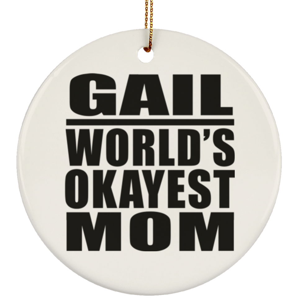 Gail World's Okayest Mom - Circle Ornament