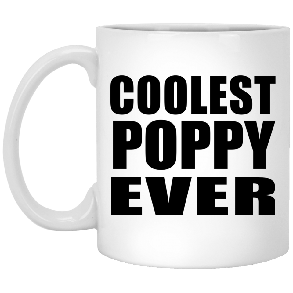 Coolest Poppy Ever - 11 Oz Coffee Mug