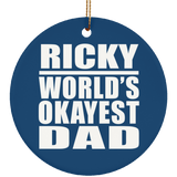 Ricky World's Okayest Dad - Circle Ornament