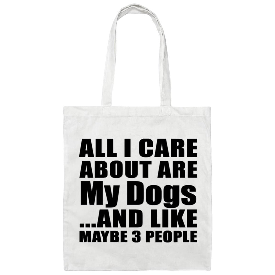 All I Care About Is My Dogs - Tote Bag White